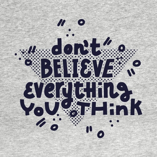 Don't believe (dark on white) by chickfish